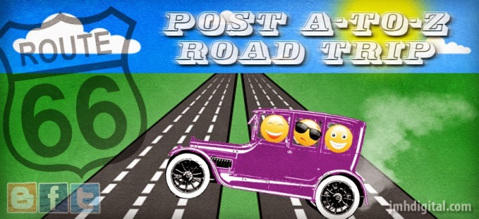 Post A-to-Z Road Trip